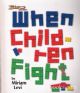 80319 When Children Fight